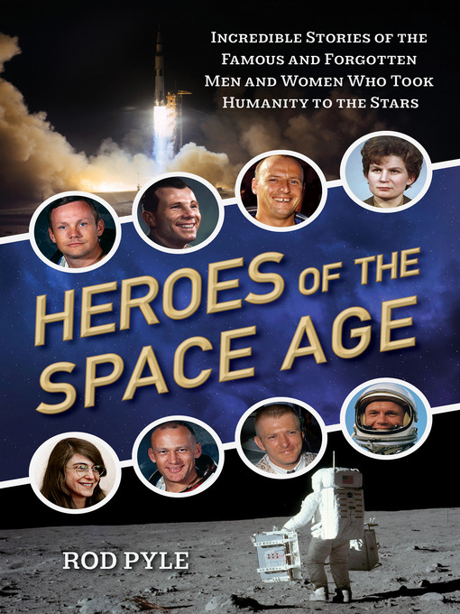 Title details for Heroes of the Space Age by Rod Pyle - Available